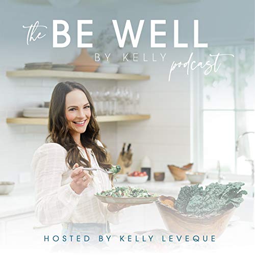 Amazon Com Be Well By Kelly Kelly Leveque Audible Books Originals Amazon Com Be Well By Kelly Kelly Leveque Audible Books Originals