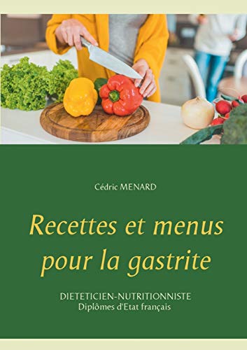 Télécharger Recettes et menus pour la gastrite PDF