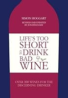 Life's Too Short to Drink Bad Wine 184949892X Book Cover