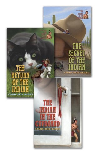The Indian in the Cupboard Series: The Indian in the Cupboard; The Return of the Indian; The Secret of the Indian