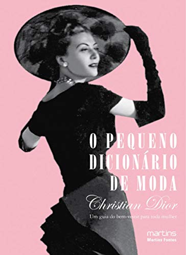O Pequeno Dicionário de Moda: um Guia do Bem-vestir Para Toda Mulher