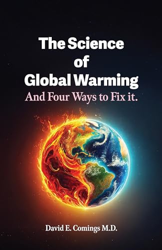 The Science of Global Warming: And Four Ways to Fix It