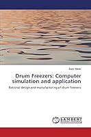 Drum Freezers: Computer simulation and application 3659669172 Book Cover