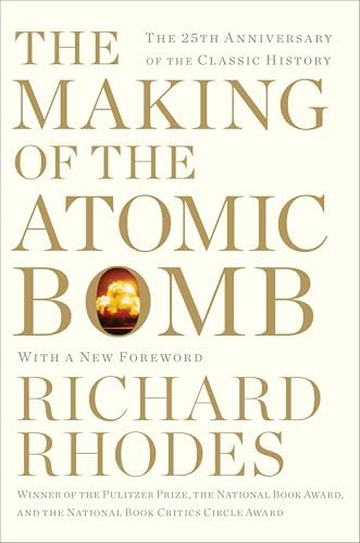The Making of the Atomic Bomb: 25th Anniversary Edition by Richard Rhodes