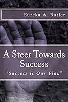 A Steer Towards Success: "Success Is Our Plan" 1505888344 Book Cover