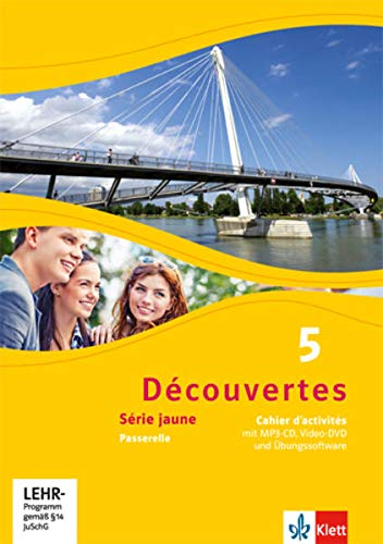 Découvertes 5. Série jaune (ab Klasse 6): Cahier d'activités mit Audios, Filmen und Übungssoftware 5. Lernjahr (Découvertes. Série jaune (ab Klasse 6). Ausgabe ab 2012)