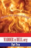 Madder n Hell.org Part Two (Madder n Hell Part Two)
