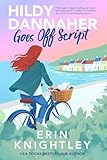  Hildy Dannaher Goes Off Script (English Edition)
