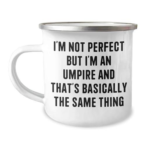 Umpire Gifts for Birthdays - Camping Mug with Funny Quote I'm Not Perfect But I'm An Umpire And That's Basically The Same Thing, Gifts from Men to Umpire Friends and Family,