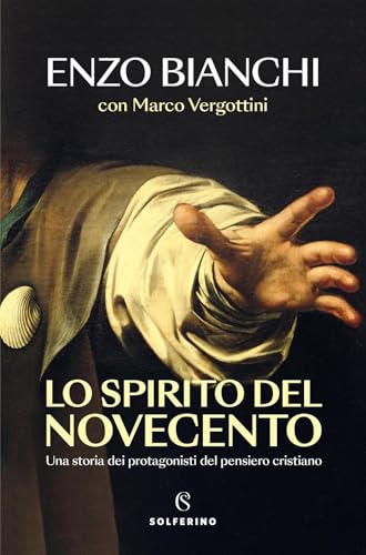 Lo spirito del Novecento. Una storia dei protagonisti del pensiero cristiano