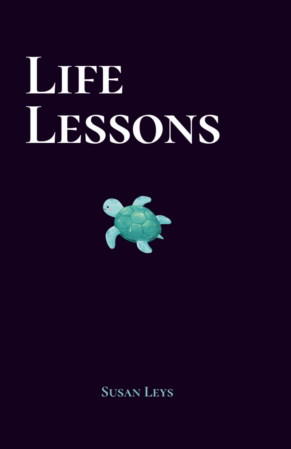 Life Lessons (Personal Growth & Leadership Series)