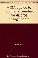 A CPA's guide to forensic accounting for divorce engagements 0870512277 Book Cover