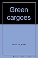Green cargoes B0007E3C5Y Book Cover