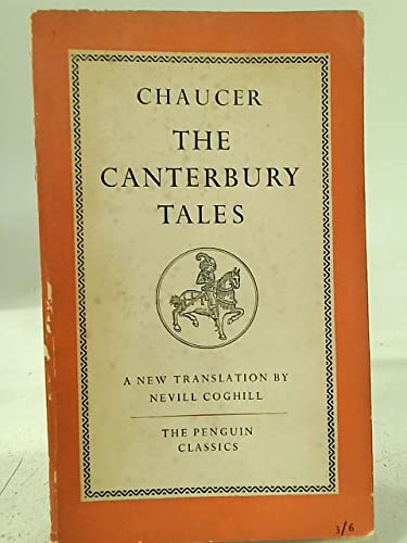 The Canterbury Tales: Chaucer, Geoffrey. (translated into modern English by Nevill Coghill ...