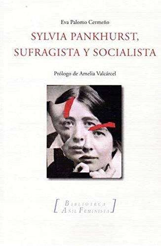 Sylvia Panhurst Sufragista y Socialista
