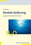 Dentale Sedierung: Lachgas und orale Sedativa in der Praxis