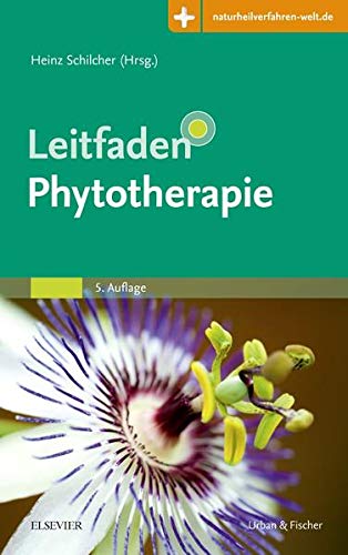 Leitfaden Phytotherapie: Mit Zugang zur Medizinwelt Leitfaden Phytotherapie: Mit Zugang zur Medizinwelt