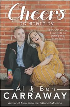 Cheers to Eternity: Lessons We've Learned on Dating and Marriage (Spiritually Uplifting Books by Al Carraway) book cover