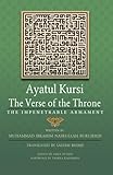 Ayatul Kursi: The Verse of the Throne: The Impenetrable Armament