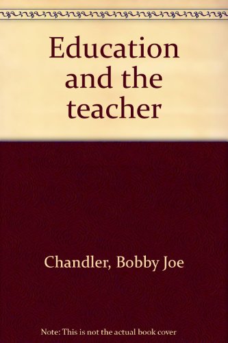 Education and the teacher B0007DEG46 Book Cover