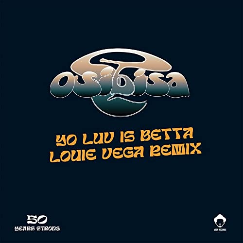 Osibisa-Yo Love Is Betta Louie Vega Remi
