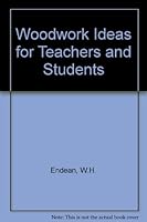 Woodwork Ideas for Teachers and Students 0291396747 Book Cover