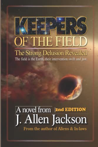 Keepers of The Field: The Strong Delusion Revealed