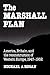 The Marshall Plan: America, Britain and the Reconstruction of Western Europe, 1947-1952 (Studies in Economic History and Policy: USA in the Twentieth Century)