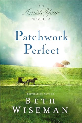 Patchwork Perfect (Amish Year Novellas)