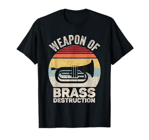 Vintage Weapon of Brass Destruction Funny Marching Baritone T-Shirt