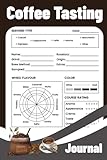  Coffee Tasting Journal Log Book: Record Flavor Notes, Brewing Methods & Origins for Every Cup