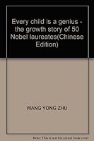 Every child is a genius - the growth story of 50 Nobel laureates 7806996095 Book Cover