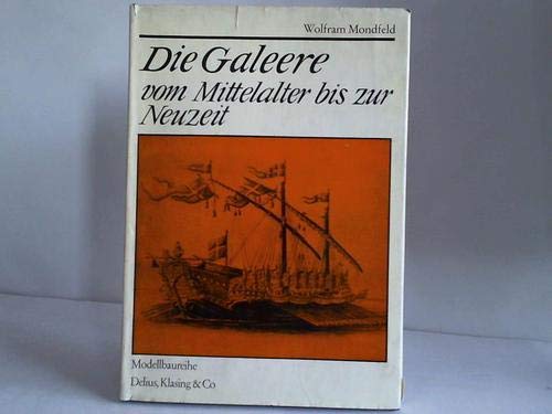 Die Galeere, vom Mittelalter bis zur Neuzeit