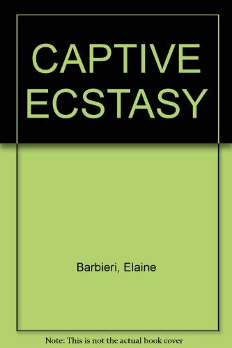 CAPTIVE ECSTASY 0890837384 Book Cover