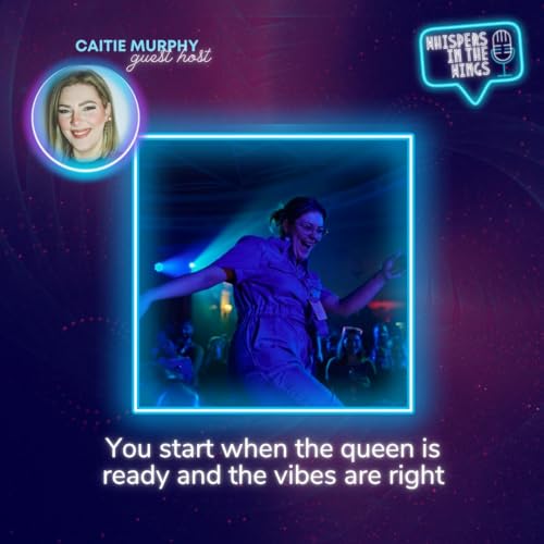 You start when the queen is ready and the vibes are right - with Caitie Murphy