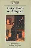  Los jardines de Aranjuez: 39 (Narrativas hispánicas)