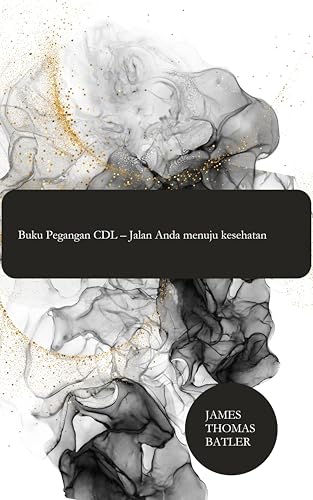 Buku Pegangan CDL – Jalan Anda menuju kesehatan (German Edition)