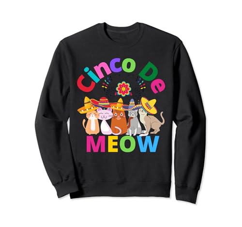 Cinco De Meow Cat Lovers México Cat Dad Cat Mom May 5 Funny Sudadera