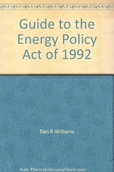 Guide to the Energy Policy Act of 1992