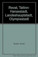 Reval, Tallinn: Hansestadt, Landeshauptstadt, Olympiastadt 3791901877 Book Cover