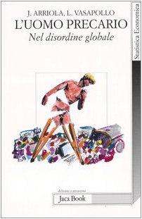 L'uomo precario. Nel disordine globale