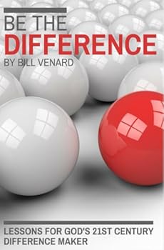 Be The Difference: Lessons For God's 21st Century Difference Maker