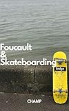  Foucault & Skateboarding (English Edition)