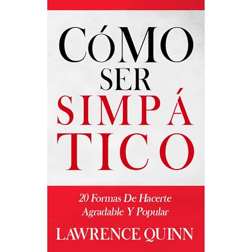CÓMO SER SIMPÁTICO Audiolibro Por Lawrence Quinn arte de portada