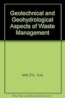 Geotechnical & Geohydrological Aspects of Waste Management 0873711017 Book Cover