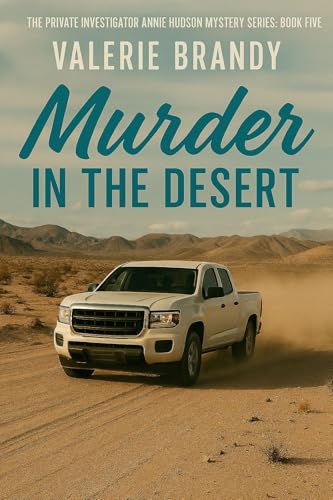 Murder in the Desert: The Private Investigator Annie Hudson Mystery Series: Book Five