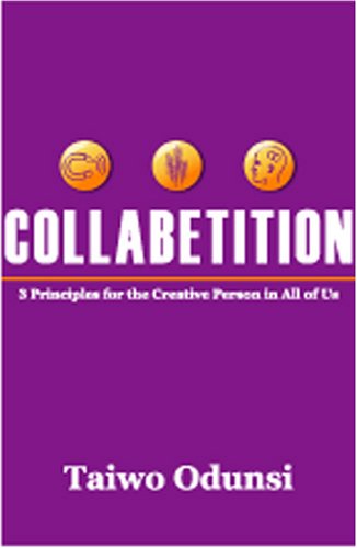Collabetition: 3 Principles for the Creative Person In All of Us