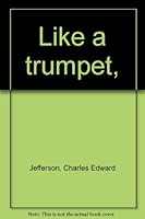 Like a trumpet, B000868SFA Book Cover