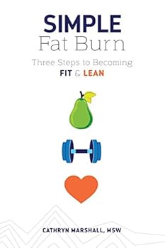 Paperback Simple Fat Burn: Three Steps To Becoming Fit & Lean Book