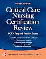 Critical Care Nursing Certification Review: CCRN Prep and